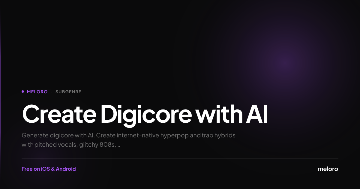 AI Digicore Generator — Create Hyperpop Trap Hybrids | Meloro